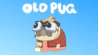 Bluey…but it’s Old Pug aka Grouchy Granny Pug from Granny Mobile [upl. by Deva]