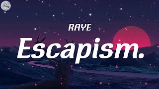 Escapism  RAYE Lyrics  Kill Bill SZA The Weeknd [upl. by Ploch]