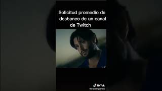 Solicitud promedio de desbaneo en twitch shorts [upl. by Arobed]