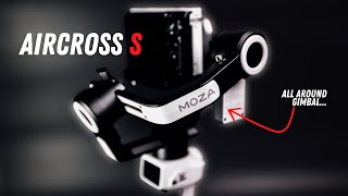 MOZA Aircross S Unboxing and Features  The ALL AROUND Gimbal [upl. by Brunhild]