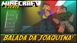 Minecraft A SÉRIE 2  BALADA DA JOAQUINA 44 [upl. by Winer]