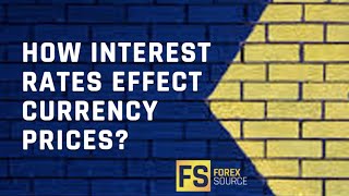 How Interest Rates Effect Forex Currency Prices [upl. by Keifer]