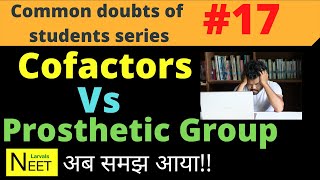 Cofactors Vs Prosthetic Group  prosthetic group in enzyme  cofactors and Prosthetic group  NEET [upl. by Aros427]