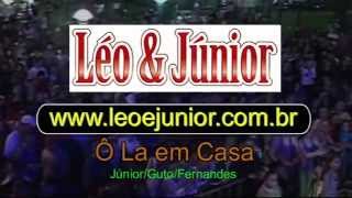 Léo e Júnior  Ô la em Casa Ao Vivo [upl. by Eek]