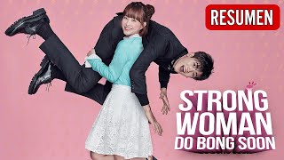 STRONG WOMAN DO BONG SOON  La Poderosa Mujer Do Bong Soon   Resumen [upl. by Lashoh519]