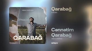 Abbas Bağırov — Cənnətim Qarabağ  quotQarabağquot Albomu [upl. by Burton]