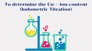 To determine the Cu ion content Iodometric Titration [upl. by Beesley]