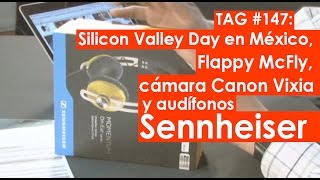 Silicon Valley Day en México Flappy McFly cámara Canon Vixia y audífonos Sennheiser [upl. by Dania]