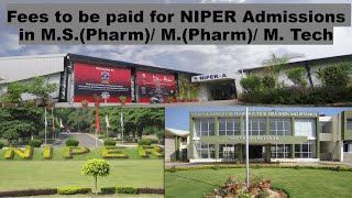 Fees to be paid for NIPER 2023 Admissions in MSPharm MPharm M Tech [upl. by Aicilas516]