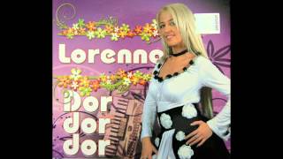 Lorenna  Te iubesc  CD  Dor dor dor [upl. by Nellie]