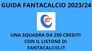 UNA SQUADRA DA 250 CREDITI SU FANTACALCIOIT [upl. by Anahahs]