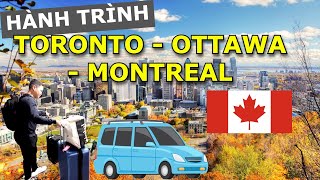 HÀNH TRÌNH 10H TỪ TORONTO GHÉ NGANG THỦ ĐÔ OTTAWA ĐỂ ĐẾN MONTREAL CỦA CANADA [upl. by Ramburt328]