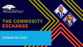 The Commodity Exchange Outlook for 2024 [upl. by Aeneas]