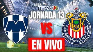 MONTERREY VS CHIVAS EN VIVO JORNADA 13 CLAUSURA 2024 LIGA MX  ANALISIS COMENTARIOS [upl. by Harmony]