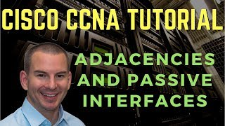 Cisco Adjacencies and Passive Interfaces Tutorial [upl. by Adnalohs]