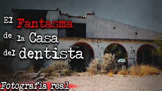 LA CASA DEL DENTISTA  LEYENDAS DE COAHUILA  VOCES MUERTAS  VM [upl. by Ajet]