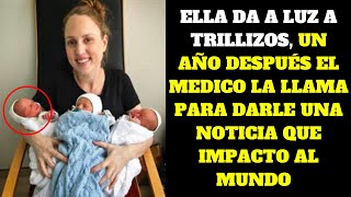 Ella Da A Luz A Trillizos Un Año Después El Medico La Llama Para Darle Una Noticia Impactante [upl. by Katee542]