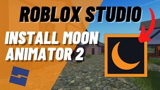 How to Install Moon Animator 2 in Roblox Studio Animation Plugin [upl. by Eulalee992]