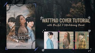 How to make a wattpad cover with Picsart amp Medibang paint [upl. by Akiras]