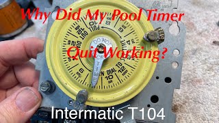 Why Did My Intermatic T104 Pump Timer Stop Working Let’s See [upl. by Ahsinnod]