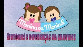 Menino x Menina  sintomas e diferenças na gravidez [upl. by Acus]