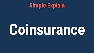 Coinsurance Definition How It Works and Example [upl. by Nitsew]