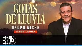 Gotas De Lluvia Grupo Niche  Video Letra [upl. by Orr852]