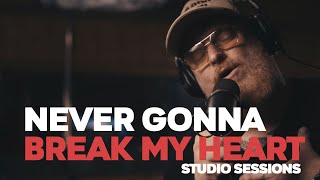 Never Gonna Break My Heart  Studio Sessions [upl. by Nylaehs33]