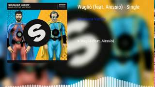 Gianluca Vacchi  Wagliò feat Alessio [upl. by Blen914]