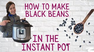 Black Beans in the Instant Pot [upl. by Asi78]