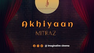 AKHIYAAN mitraz  FULL SONG with cinematic view  CAPCUT EDIT SONG Song Credit MITRAZ [upl. by Atiekahs137]