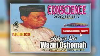 Etsako Music Alhaji Sir Waziri Oshomah JP  CONSCIENCE Full Album [upl. by Ellesor]