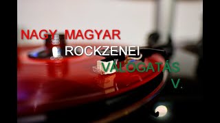 NAGY MAGYAR ROCKZENEI VÁLOGATÁS V [upl. by Aneri]