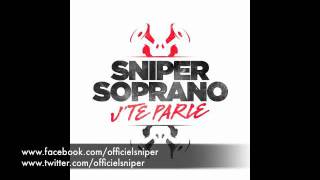 Sniper x Soprano  Jte parle Audio [upl. by Anerol]