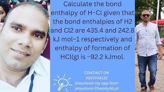 Calculate the bond enthalpy of HCl Given that the bond enthalpies of H2 and Cl2 are 430kjmol and 2 [upl. by Asirem]