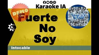 Intocable  Fuerte No Soy  Karaoke [upl. by Cicily]