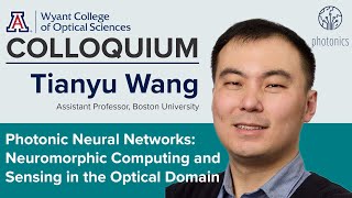 OSC Colloquium Tianyu Wang quotPhotonic Neural Networks Neuromorphic Computing and Sensing inquot [upl. by Assilim556]