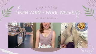 Linen Yarn Wool Festivals New Friends and Lots of Acquisitions [upl. by Ellehs7]