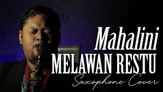 Melawan Restu  Mahalini Saxophone Cover [upl. by Nyrac364]