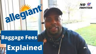 Allegiant Air Baggage Fees Explained [upl. by Inoek]