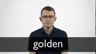 How to pronounce GOLDEN in British English [upl. by Diogenes]