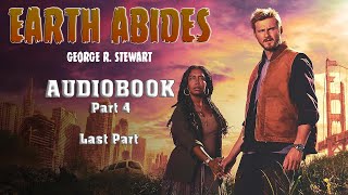 Earth Abides Audiobook by George R Stewart  Part 4 [upl. by Novikoff]