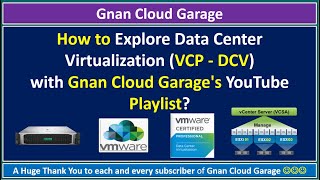 How to Explore Data Center Virtualization VCP  DCV with Gnan Cloud Garages YouTube Playlist [upl. by Clayborne632]