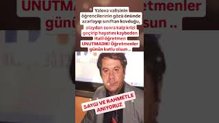 HALİL ÖĞRETMEN KALP KRİZİ GEÇİREREK VEFAT ETMİŞTİ SAYGI VE RAHMETLE ANIYORUZ ÖĞRETMENİM [upl. by Hwang421]