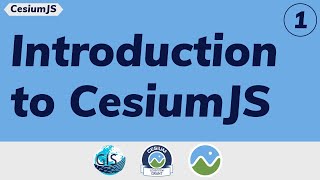 Part 1 Introduction to CesiumJS [upl. by Regni]