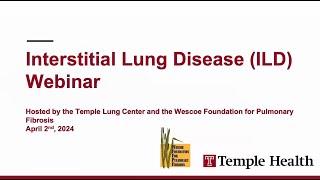 Interstitial Lung Disease Seminar 2024  Temple Lung Center [upl. by Lehsreh]