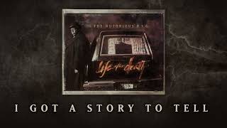 The Notorious BIG  I Got A Story To Tell Official Audio [upl. by Einberger]