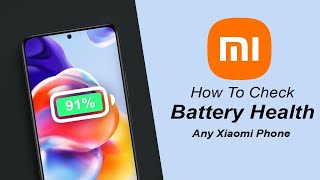 How To Check Battery Health On Xiaomi Phone [upl. by Julis762]