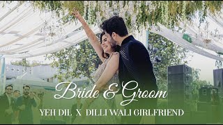 Bride and Groom Dance  Dilli Wali Girlfriend  Gustakh Dil [upl. by Ahcsat129]