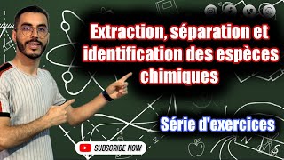 Tronc commun  Série dexercices  Lextraction séparation et identification des espèces chimiques [upl. by Dayir]